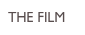 THE FILM